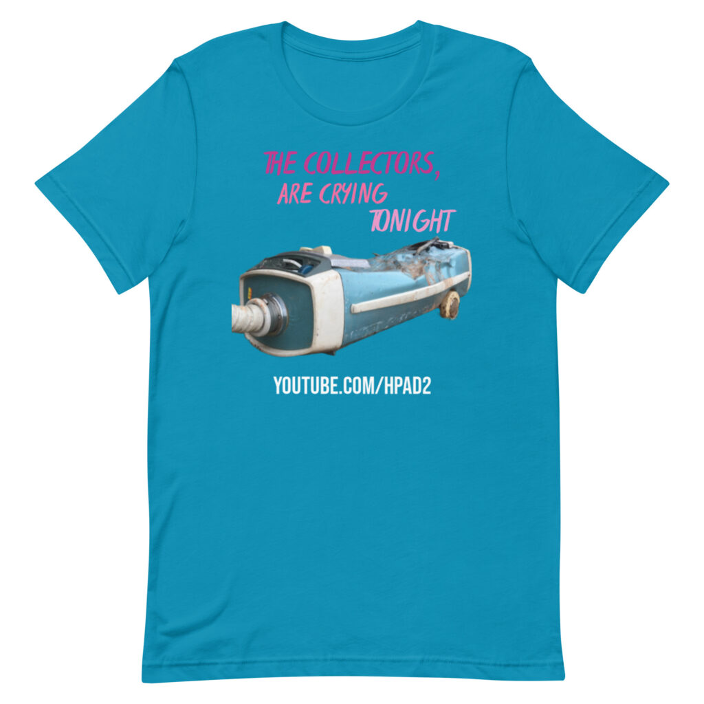 The Collectors are Crying Tonight - Vintage Vacuum T-Shirt
